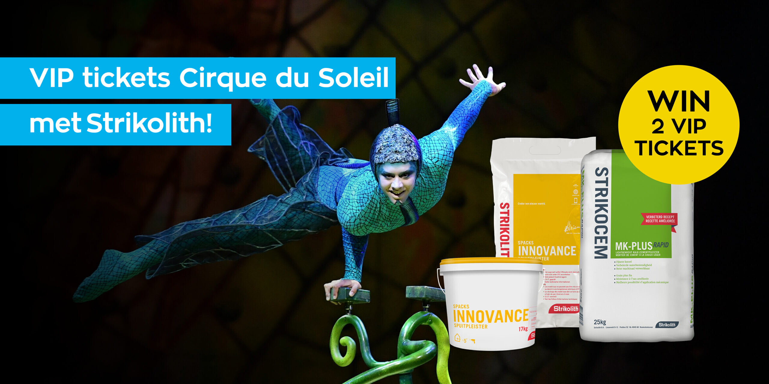 Strikolith VIP Cirque du Soleil